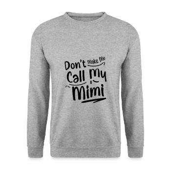 Don't Make Me Call My Mimi 2 - Unisex Sweatshirt - salt & pepper - Front - Alina (178cm) & Michal (187cm)