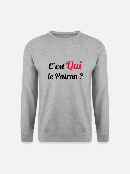 c'est QUI le Patron ? - Sweat-shirt Unisexe - gris chiné