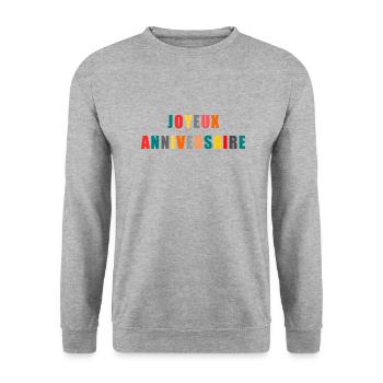 HAPPY BIRTHDAY. JOYEUX ANNIVERSAIRE. ANNIVERSAIRE. - Sweat-shirt Unisexe - gris chiné - Devant - Alina (178cm) & Michal (187cm)