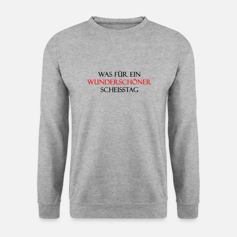 Was für ein wunderschöner Scheisstag - Unisex Pullover - Weißgrau meliert