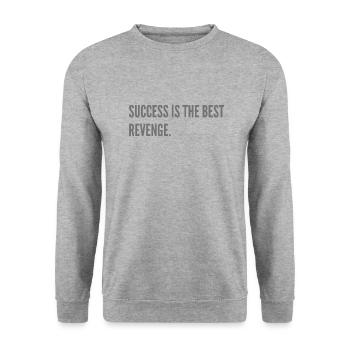 Success is the best revenge. - Unisex Sweatshirt - salt & pepper - Front - Alina (178cm) & Michal (187cm)