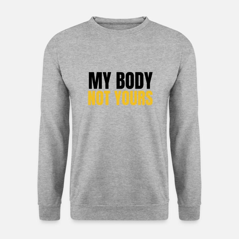 My body not yours - Unisex Pullover - Weißgrau meliert