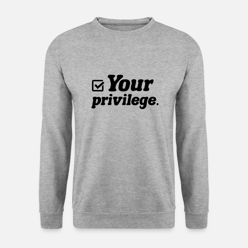 Your Privilege - Feministin - Unisex Pullover - Weißgrau meliert