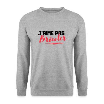 J'aime pas bricoler - Cadeau humoristique - Sweat-shirt Unisexe - gris chiné - Devant - Alina (178cm) & Michal (187cm)