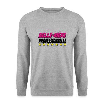 Belle Mère PROFESSIONNELLE - Sweat-shirt Unisexe - gris chiné - Devant - Alina (178cm) & Michal (187cm)