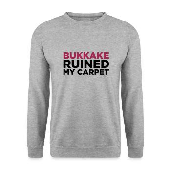 Bukkake has ruined my carpet! - Unisex Sweatshirt - salt & pepper - Front - Alina (178cm) & Michal (187cm)