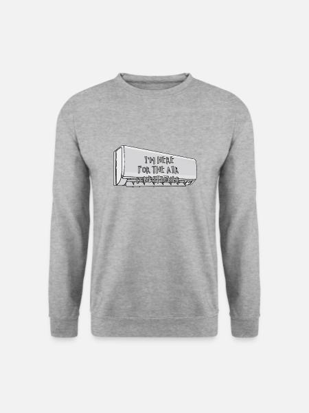 Ich bin hier wegen der Luft-Klima-Conditioner - Unisex Pullover - Weißgrau meliert