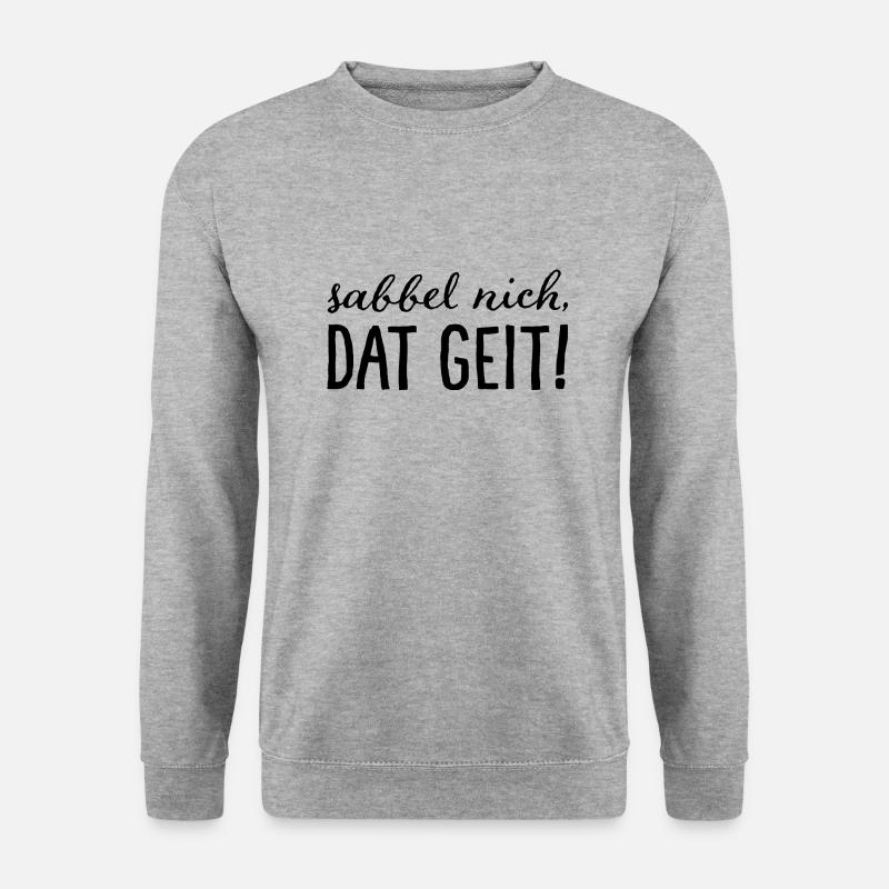 Sabbel nich, dat geit! - Unisex Pullover - Weißgrau meliert