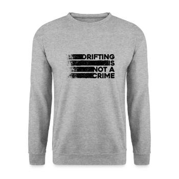 Drifting Is Not A Crime - Car Lover Gift - Unisex Sweatshirt - salt & pepper - Front - Alina (178cm) & Michal (187cm)