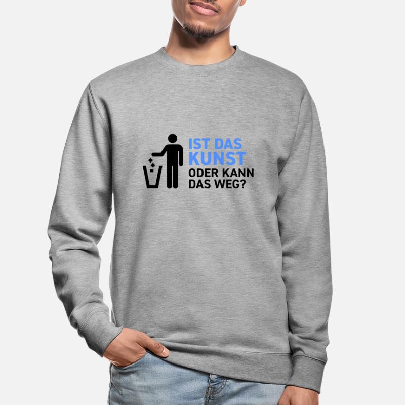 Ist das Kunst oder kann das weg? Museum Maler Müll Unisex Pullover