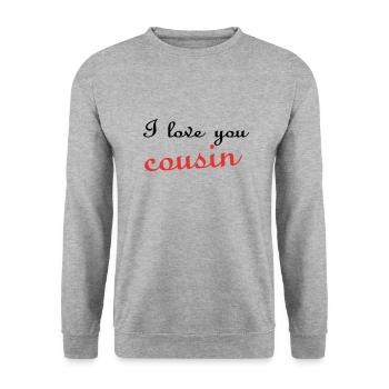 i love you cousin - Sweat-shirt Unisexe - gris chiné - Devant - Alina (178cm) & Michal (187cm)