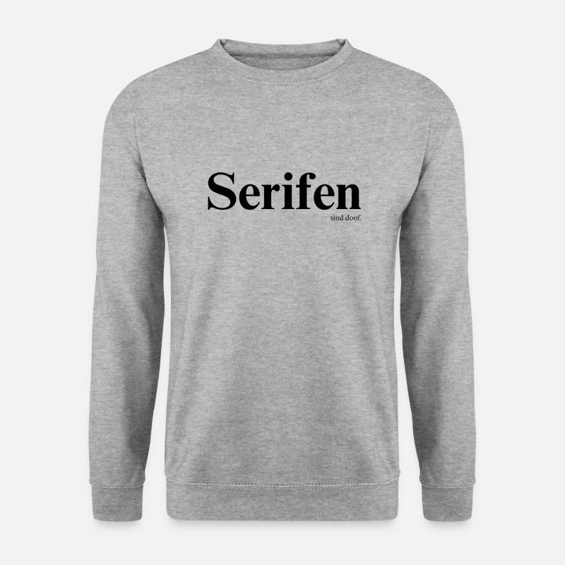 Serifen sind doof! - Unisex Pullover - Weißgrau meliert