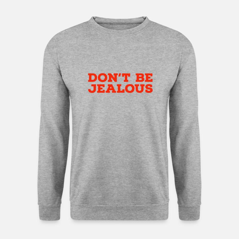 Don't be jealous - Unisex Pullover - Weißgrau meliert