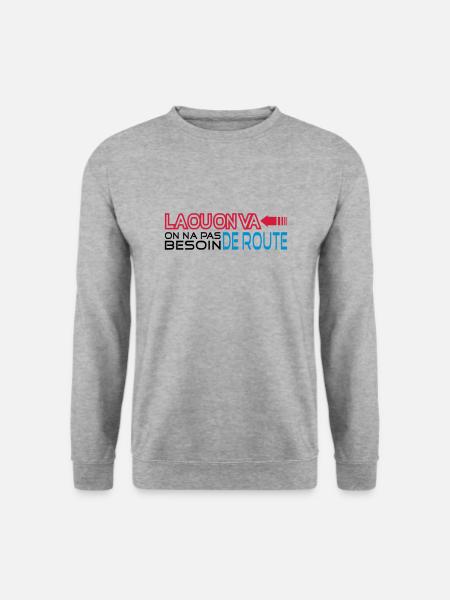 la ou on va - Sweat-shirt Unisexe - gris chiné