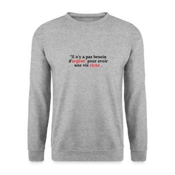 Il n y a pas besoin d argent ! - Sweat-shirt Unisexe - gris chiné - Devant - Alina (178cm) & Michal (187cm)