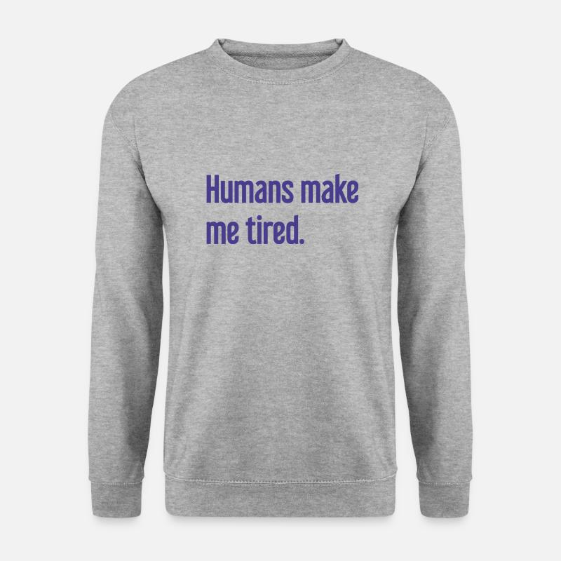 Menschen machen müde - Lustiger Spruch - Unisex Pullover - Weißgrau meliert