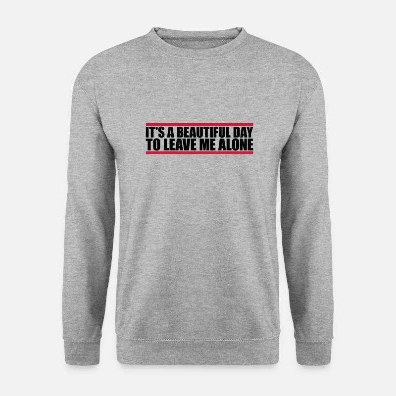 leave me alone day - Unisex Sweatshirt - salt & pepper