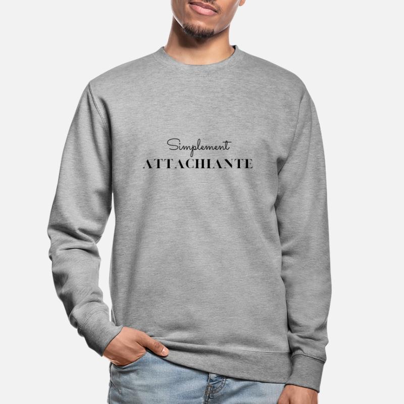 Simplement attachiante Sweat-shirt Unisexe