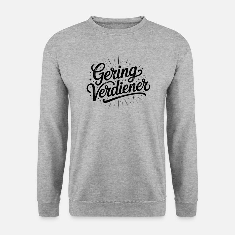 Low earners - FDP Meme Spruch - Unisex Sweatshirt - salt & pepper