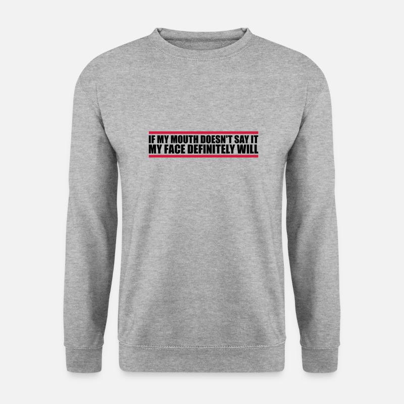 Mon visage le fera certainement - Sweat-shirt Unisexe - gris chiné