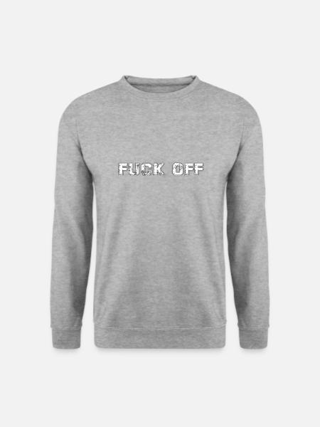 fuck off - Unisex Sweatshirt - salt & pepper