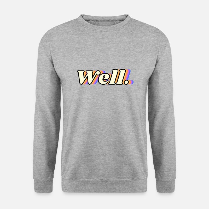 Well. | Glitch Wordart - Unisex Pullover - Weißgrau meliert