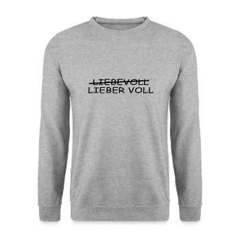 Bier Wein Party Fun - Lieber voll als liebevoll - Unisex Pullover - Weißgrau meliert - Vorne - Alina (178cm) & Michal (187cm)