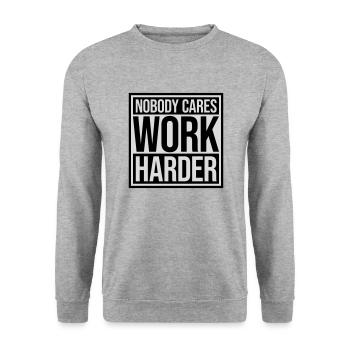 nobody cares work harder - Unisex Sweatshirt - salt & pepper - Front - Alina (178cm) & Michal (187cm)