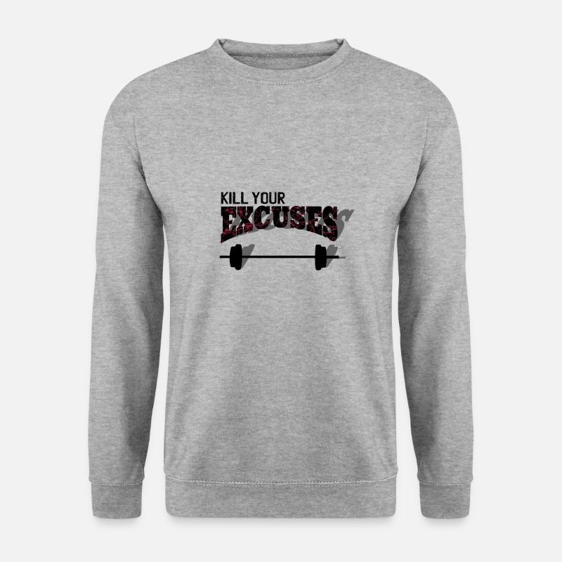 Kill your excuses - Unisex Sweatshirt - salt & pepper