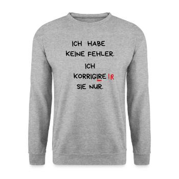 Ich habe keine Fehler. Ich korrigiere sie nur. - Unisex Pullover - Weißgrau meliert - Vorne - Alina (178cm) & Michal (187cm)