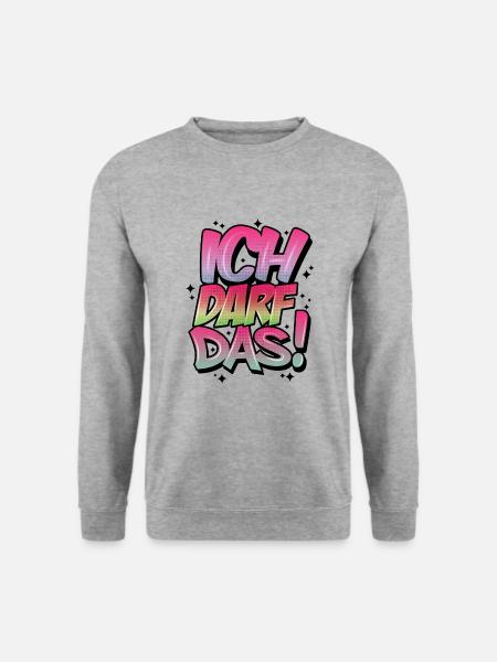 Ich Darf Das! Graffiti Statement Style - Unisex Pullover - Weißgrau meliert