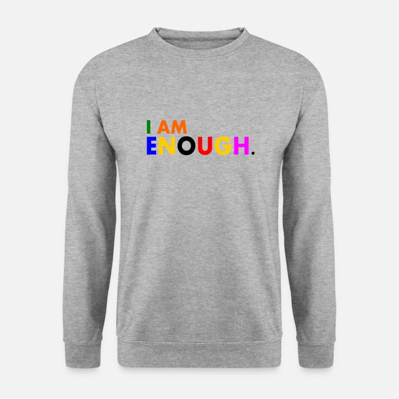 I am enough - Unisex Sweatshirt - salt & pepper