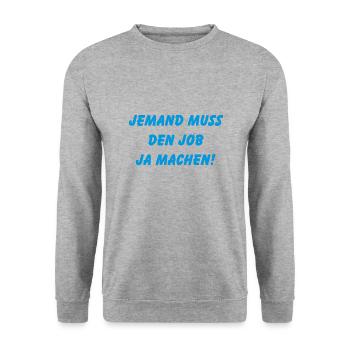 Quelqu’un doit faire le travail Drôle de dicton - Sweat-shirt Unisexe - gris chiné - Devant - Alina (178cm) & Michal (187cm)