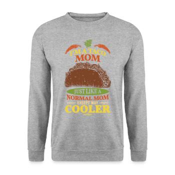 I'm A Taco Mom Just Like A Normal Mom - Unisex Sweatshirt - salt & pepper - Front - Alina (178cm) & Michal (187cm)