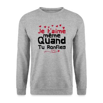je t'aime même quand tu ronfles - Sweat-shirt Unisexe - gris chiné - Devant - Alina (178cm) & Michal (187cm)