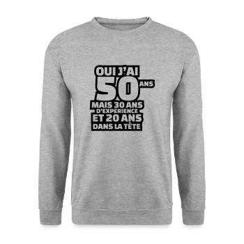 J'ai 50 ans mais 30 ans d'expérience - Sweat-shirt Unisexe - gris chiné - Devant - Alina (178cm) & Michal (187cm)