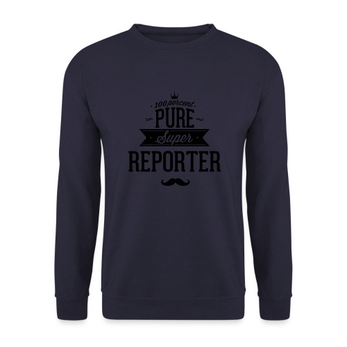 100 Prozent super Reporter - Unisex Pullover
