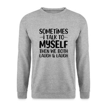 Sometimes I talk to myself then we both lough - Unisex Pullover - Weißgrau meliert - Vorne - Alina (178cm) & Michal (187cm)