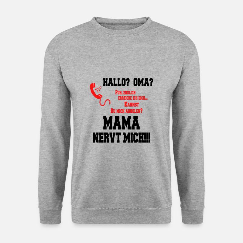 Hallo Oma - Mama nervt mich! schwarz - Unisex Pullover - Weißgrau meliert