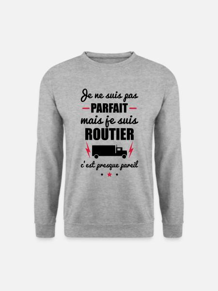 pas parfait routier,cadeau chauffeur routier - Sweat-shirt Unisexe - gris chiné