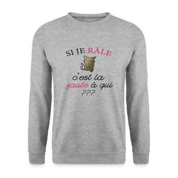 Si je Râle c'est la faute à qui - Sweat-shirt Unisexe - gris chiné - Devant - Alina (178cm) & Michal (187cm)