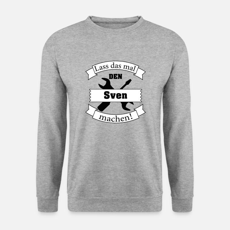 Lass das mal den Sven machen - Unisex Pullover - Weißgrau meliert