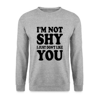 i'm not shy i just don't like you - Unisex Sweatshirt - salt & pepper - Front - Alina (178cm) & Michal (187cm)
