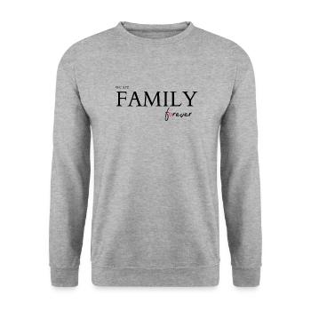We are family forever - Sweat-shirt Unisexe - gris chiné - Devant - Alina (178cm) & Michal (187cm)