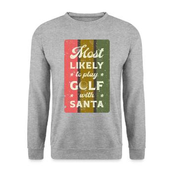 Most likely to play golf with santa. - Unisex Sweatshirt - salt & pepper - Front - Alina (178cm) & Michal (187cm)