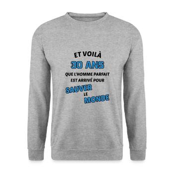 30 ans, homme parfait ! cadeau 30 ans original - Sweat-shirt Unisexe - gris chiné - Devant - Alina (178cm) & Michal (187cm)
