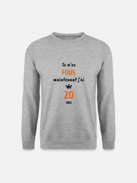 Je m'en fous maintenant j'ai 20 ans, cadeau 20 ans - Sweat-shirt Unisexe - gris chiné
