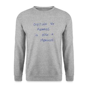 Getting No Message Is Also A Message - Unisex Sweatshirt - salt & pepper - Front - Alina (178cm) & Michal (187cm)