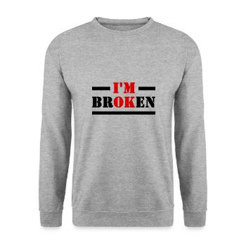 I'm OK. I'm Broken. Cool saying. - Unisex Sweatshirt - salt & pepper - Front - Alina (178cm) & Michal (187cm)