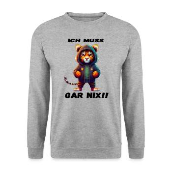 Ich muss gar nix' Tiger: Selbstbewusst - Unisex Pullover - Weißgrau meliert - Vorne - Alina (178cm) & Michal (187cm)